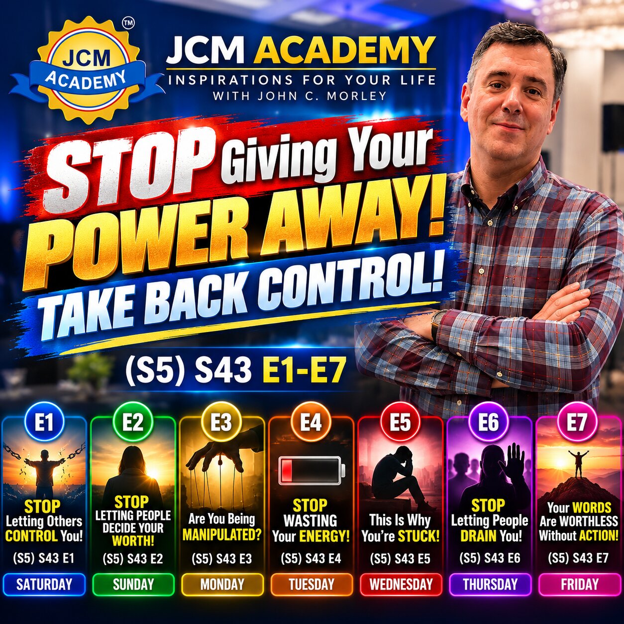 STOP Giving Your POWER Away! TAKE BACK CONTROL! (S5) S43 E1–E7